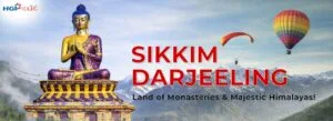 Sikkim & Darjeeling Tour Package – Gangtok, Pelling, Lachung & Darjeeling Holiday Package